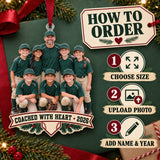Custom Photo Coach and Team Huddle Acrylic Ornament — How to order
