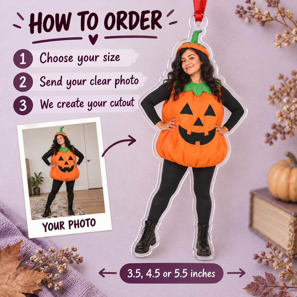 Custom Photo Costume Comedy Acrylic Ornament — How to order