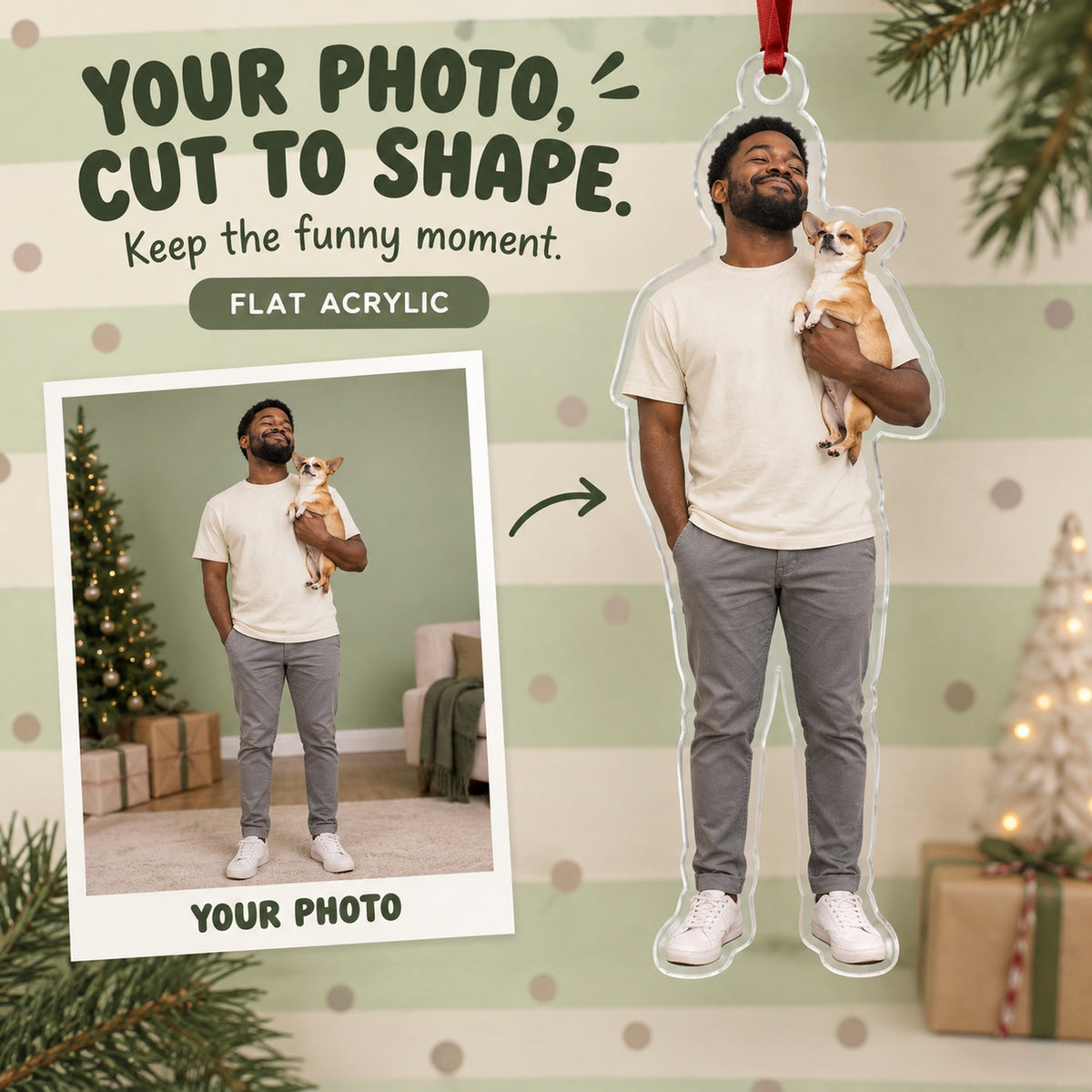 Custom Photo Tiny Dog Big Pose Acrylic Ornament — Main design