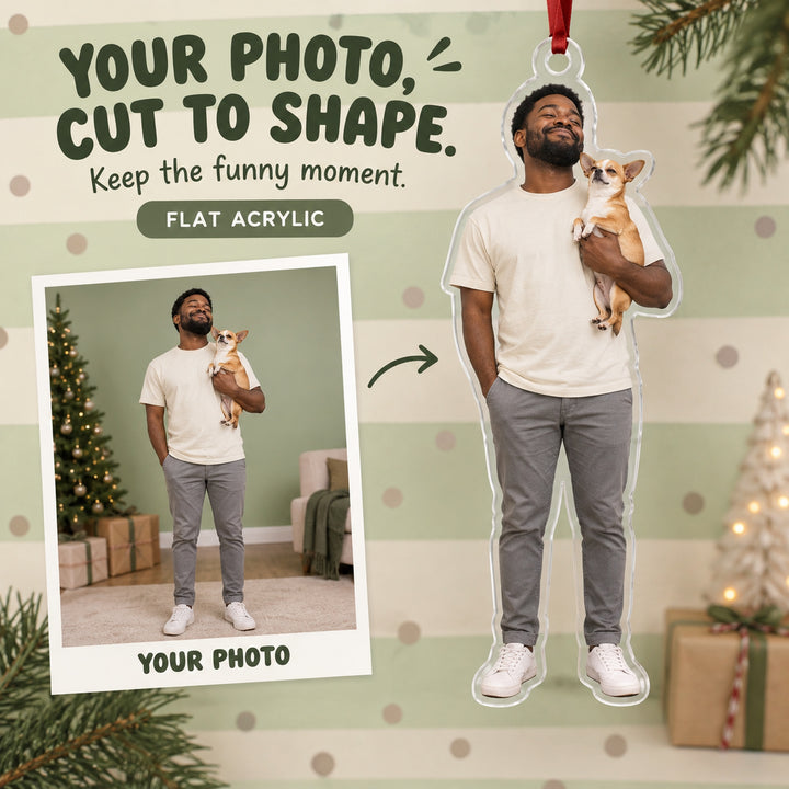 Custom Photo Tiny Dog Big Pose Acrylic Ornament — Main design