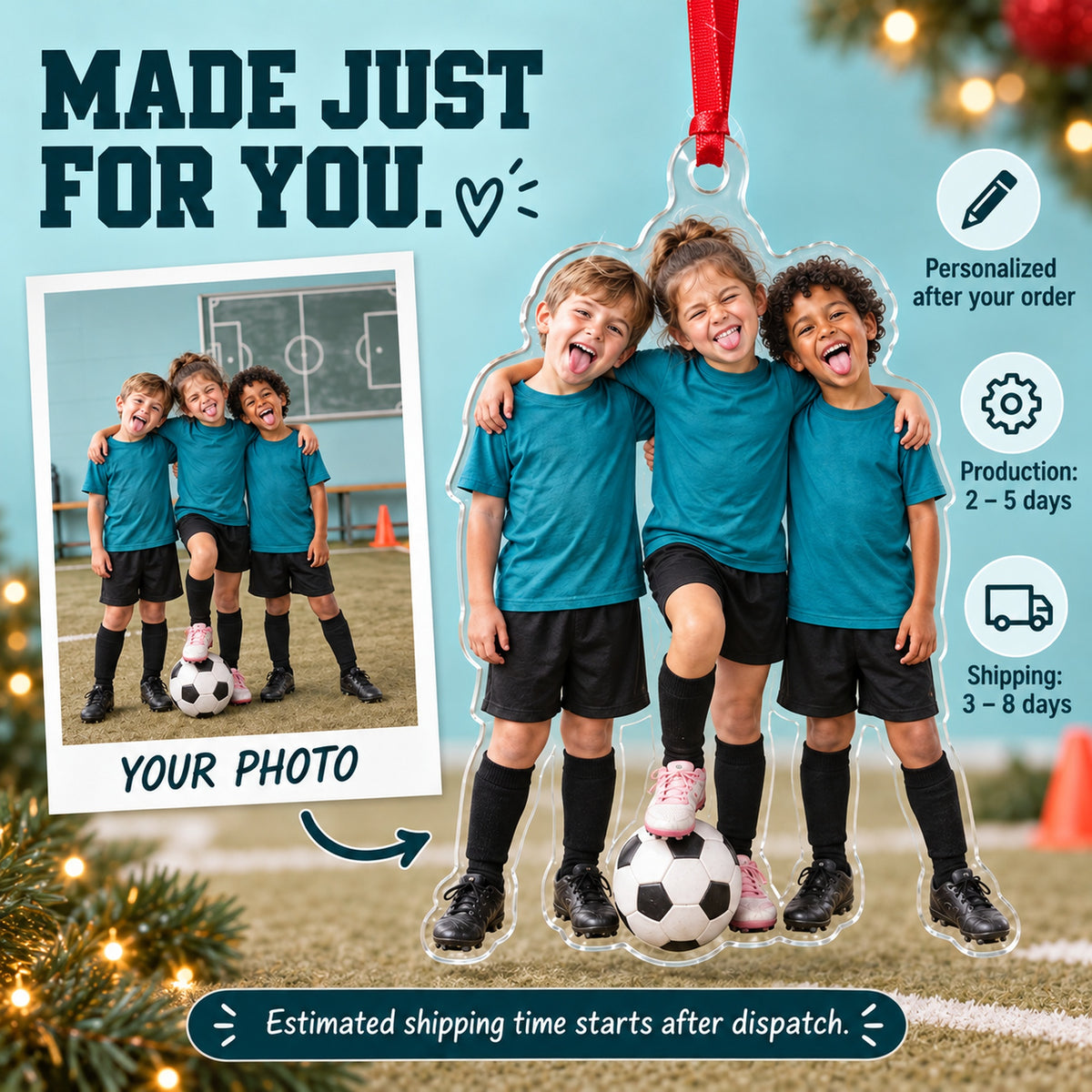 Custom Photo Soccer Team Silly Pose Acrylic Ornament — Production and delivery