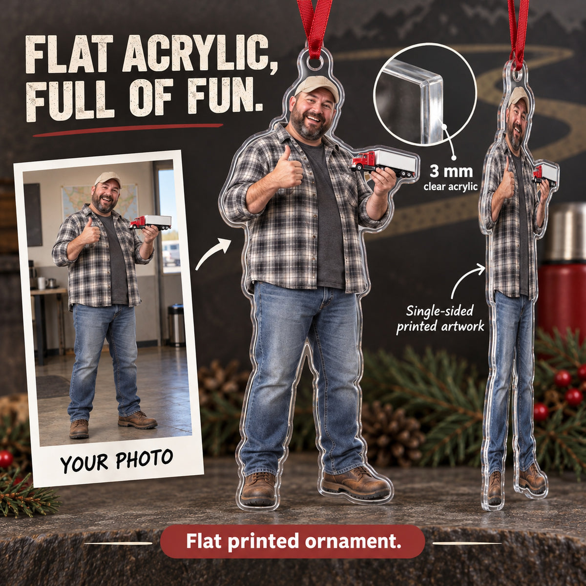 Custom Photo Truck Driver Mini Rig Acrylic Ornament — Flat acrylic material