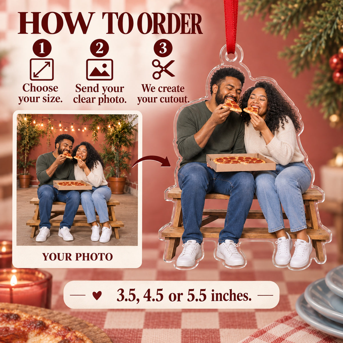 Custom Photo Pizza Date Partners Acrylic Ornament — How to order
